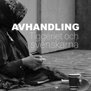 Avhandling om svenska samhällets reaktioner på tiggande människor